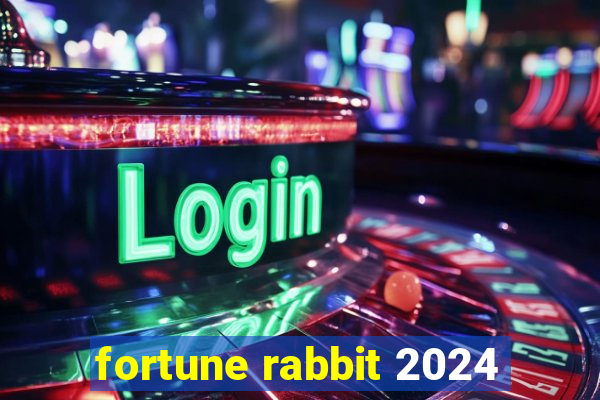 fortune rabbit 2024